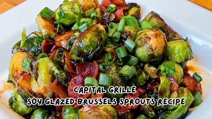 Capital Grille Soy Glazed Brussels Sprouts Recipe