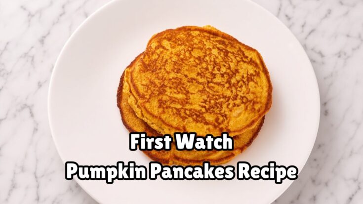 First Watch Pumpkin Pancakes Recipe