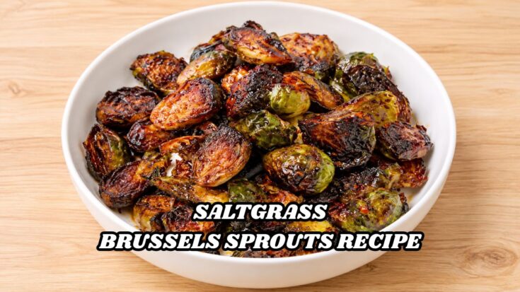 Saltgrass Brussels Sprouts Recipe