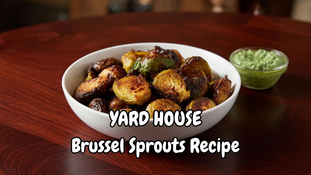 Yard House Brussel Sprouts Recipe